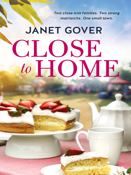 Title details for Close to Home by Janet Gover - Wait list